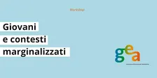 Giovani e contesti marginalizzati