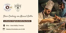 Show cooking con lo Chef Manuel Gobbo, del Ristorante Le Beccherie