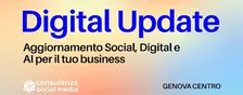 Digital Update: Aggiornamento Social, Digital & AI per il tuo business