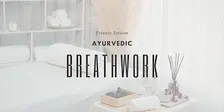 Ayurvedic Breathwork Private Session