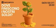 Dove finiscono i nostri soldi?