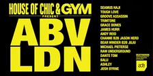 House of Chic Radio & GYM Present ABV LDN