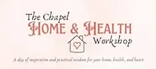 The Chapel's Home & Health Workshop
