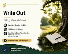 Write Out--Writing Where We Stand with the Western PA Writing Project