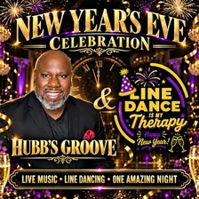 Hubb's Groove 11:59 NYE Dance Party With LINE DANCE IS MY THERAPY