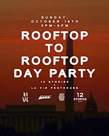 Rooftop to Rooftop Day Party at 12 Stories + La Vie | Sun. Oct 18th