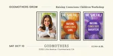 Godmothers Grow: Raising Conscious Children Workshop With Dr. Shefali
