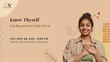 Know yourself: Life Beyond the Daily Grind