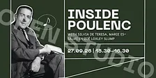 INSIDE POULENC Open Studio