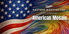 Eastern Washington Wind Symphony: American Mosaic