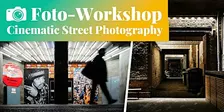 Fotokurs: Straßenfotografie in der Nacht - Cinematic Street Photography