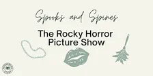 Spooks and Spines: The Rocky Horror Picture Show