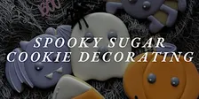 Spooky Sugar Cookie Decorating