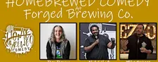 Homebrewed Comedy at Forged Brewing Co.