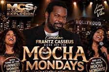 Mocha Mondays (Comedy Show, Concert & After Party) Hosted by Frantz Casseus