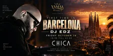 HABIBI CLUB BARCELONA FT DJ EDZ @Chica | Oct 16 | 18+