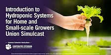Intro to Hydroponic Systems for Home & Small-Scale Growers Union Simulcast