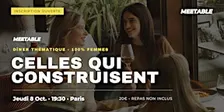 Dîner networking 100% femmes : Celles qui construisent