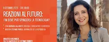 REAZIONI AL FUTURO: FIN DOVE PUÒ SPINGERSI LA TECNOLOGIA?