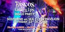 SOUTHEND CLIFFS PAVILION - Discos for Grown ups 70s 80s 90s Disco Party!