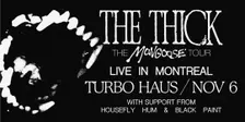 The Thick at Turbo Haus - Montreal