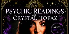 Psychic Readings with Crystal Topaz