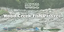 Cuyahoga River AOC: Wood Creek Project Celebration