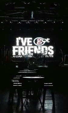 I've Got Friends A tribute to Garth Brooks