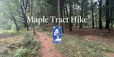 Maple Tract Hike - Tobyhananna Creek/Tunhannock Creek Watershed Association