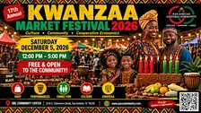 17th KWANZAA MARKET FESTIVAL 2026: Celebrate Culture and Community