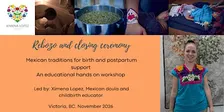 Rebozo and closing ceremony- An educational workshop