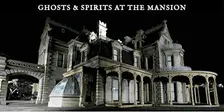 Ghosts & Spirits at the Mansion