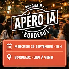 Apéro IA Bordeaux — Mercredi 30 septembre