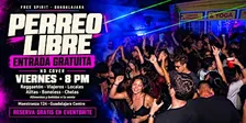 Perreo Libre Guadalajara | Entrada gratuita en Free Spirit