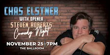 Comedy Night: Chas Elstner with opener Steven Roberts