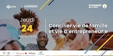 Concilier vie de famille et vie d'entrepreneur.e