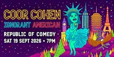 Coor Cohen: Ignorant American