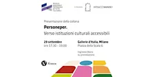 Presentazione collana "Personeper. Verso istituzioni culturali accessibili"