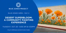 Desert Superbloom Community Painting Event - BZP Palm Springs