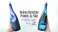Wine Bottle Paint & Sip: Northern Lights