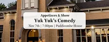 Yuk Yuk's Comedy at Puddicombe House