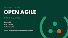 Open Agile Portugal | 1ª Sessão