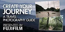 Create Your Journey: a guide to travel photography