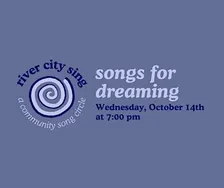 river city sing: a community song circle - songs for dreaming
