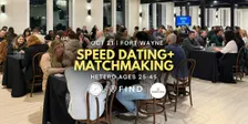 Speed Dating for Singles Ages 25-45 | Fort Wayne