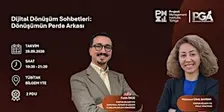 PMI TR - Ankara PGA | Dijital Dönüşüm Sohbetleri: Dönüşümün Perde Arkası