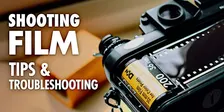 Shooting Film - tips & troubleshooting