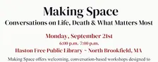 Making Space: Conversations on Life, Death & What Matters Most