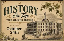 History on Tap - The Oliver House