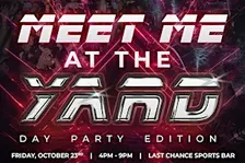 MEET ME AT THE YARD *Day Party Edition